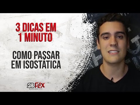 3 dicas em 1 minuto: Como Passar em Isostática
