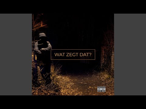 Wat Zegt Dat? (feat. JL Beatz)