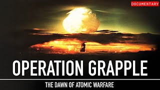 Operation Grapple: Britain's Pursuit of the Ultimate Nuclear Warhead | Military Documentary