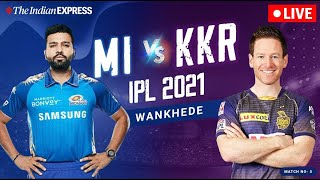 🔴LIVE: MI vs KKR Live Match Score & Commentary | Mumbai vs Kolkata Live IPL Match Today | IPL 2021🔴