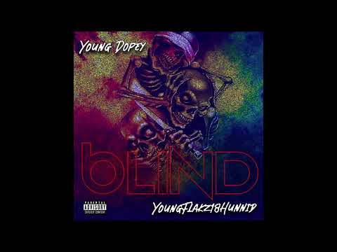 YoungFlakz18Hunnid & Young Dopey - Blind (Official Audio)