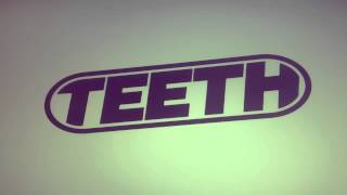 Teeth - Eat Spit Be Happy
