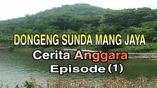 Download lagu Dongeng Sunda (MangJaya) Anggara Episode (1) mp3