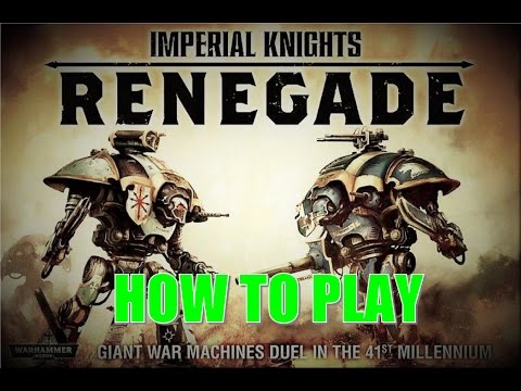 Tutorial: Imperial Knights Renegade
