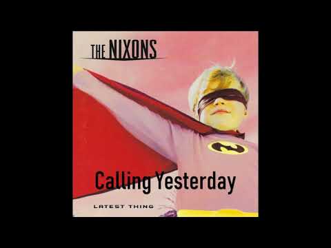 Calling Yesterday - The Nixons