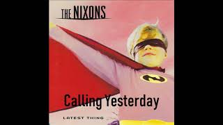 The Nixons Calling Yesterday (Official Audio)