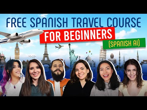 FREE SPANISH TRAVEL COURSE FOR BEGINNERS (4 HOURS!) - SPANISH A1