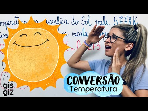 CONVERSÃO DE TEMPERATURA | ESCALAS CELSIUS E KELVIN - Prof. Gis/ #08