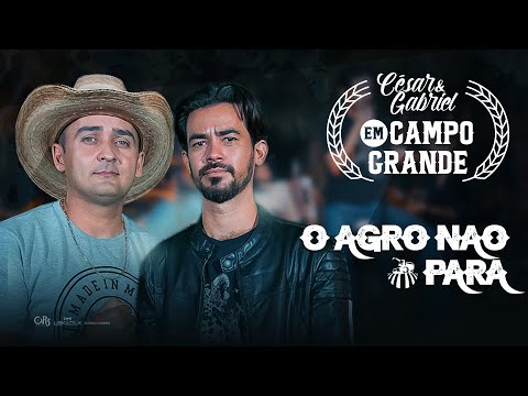 O Agro Não Para - César e Gabriel