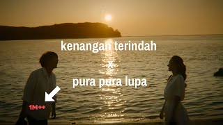 Download lagu KENANGAN TERINDAH X PURA PURA LUPA ( MAHEN VERSION ) mp3 Download lagu KENANGAN TERINDAH X PURA PURA LUPA ( MAHEN VERSION ) mp3