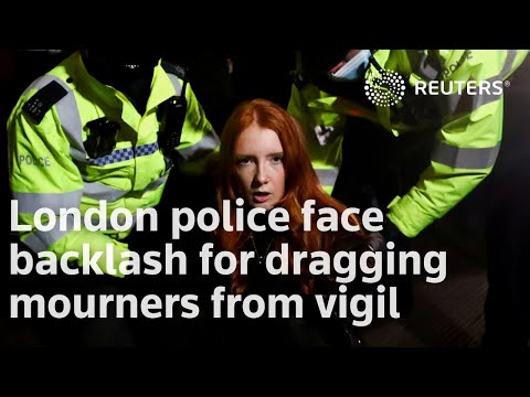 倫敦警方因將悼念者從守夜中拖出而遭到反擊。 (London police face backlash for dragging mourners from vigil)