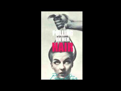 PRANKSTAR - Pulling On Her Hair (PSW)