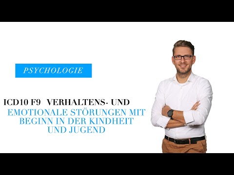 ICD10 F9 Verhaltens- und emotionale Störungen mit Beginn in der Kindheit und Jugend