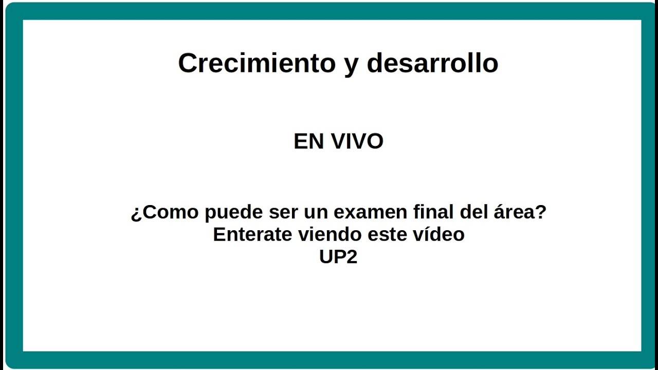 Simulacro examen crecimiento y desarrollo. UP2