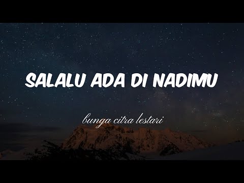 Bunga Citra Lestari - Selalu Ada Di Nadimu | Lirik ~ OST. JUMBO