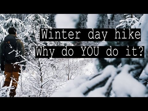 First solo winter day hike 2019 - why hiking?