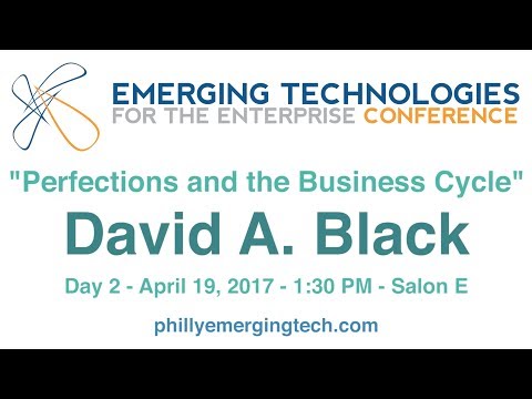 Philly ETE 2017 #20 - Perfections and the Business Cycle - David A. Black