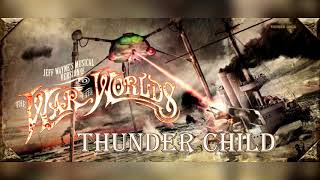Jeff Wayne&#39;s The War Of The Worlds - The New Generation: Thunder Child (Extended Version)