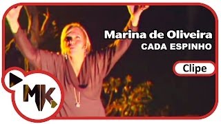 Marina De Oliveira - Cada Espinho (Clipe Oficial MK Music)