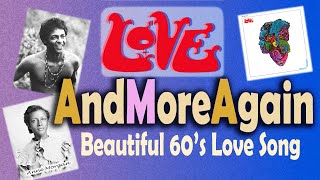 Arthur Lee and Love - Andmoreagain - Classic 60s Love Song with Lyrics