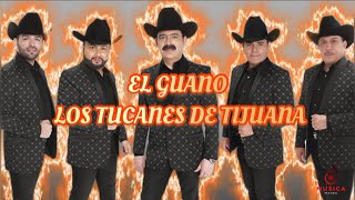 Los Tucanes De Tijuana - El Guano (LETRA)