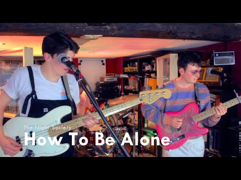 The Night Society - How to Be Alone (Official Live Video)