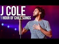 J Cole - 1 Hour of Chill Songs