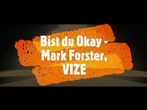 Bist du Okay - Mark Forster, VIZE   (mit Text)