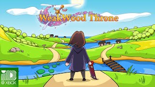 WeakWood Throne - Xbox Launch Trailer