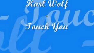 Karl Wolf - Touch you