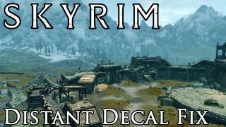 Skyrim Mod Spotlight: Distant Decal Fix