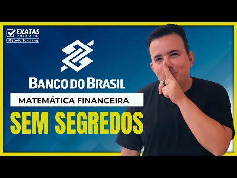 MATEMÁTICA FINANCEIRA SEM SEGREDOS | BANCO DO BRASIL 2023