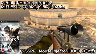 Medal of Honor: Heroes 2 | Mission 2 - PORT - Sink U-Boats | PPSSPP PSP | Mouse Injector