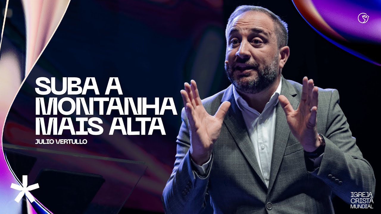 Suba a montanha mais alta | Julio Vertullo