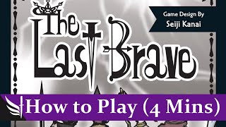How to play The Last Brave (4 mins)