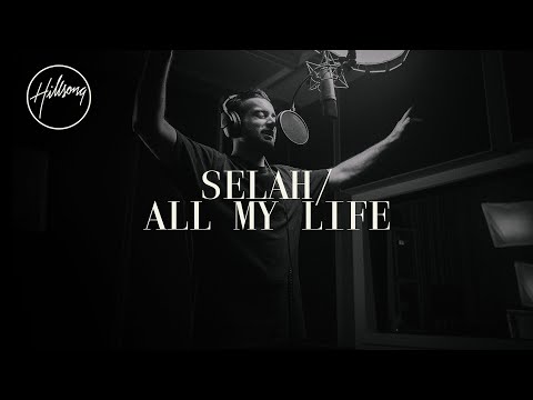 Selah / All My Life - Hillsong Worship