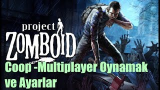 Project Zomboid Nasıl Multiplayer Oynanır (coop) ve Multiplayer ayarları - Türkç