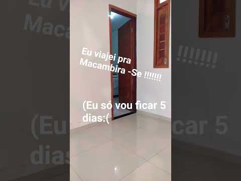 eu viajei pra Macambira -Se????