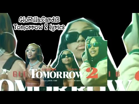 GloRilla, Cardi B Tomorrow 2 (lyrics video)