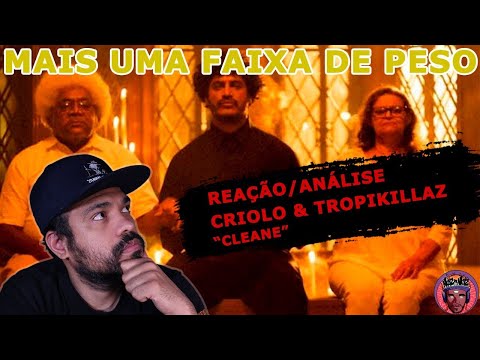 🤩PUNK REAGINDO A RAP😱 - UMA DAS FAIXAS MAIS PESADAS - CRIOLO & TROPIKILLAZ - CLEANE [REAÇÃO/ANÁLISE]