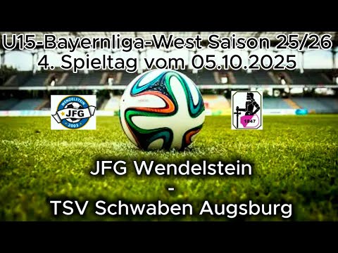 4. Spieltag U15 Bayernliga-West  Saison 25/26 JFG Wendelstein - TSV Schwaben Augsburg am 05.10.2025
