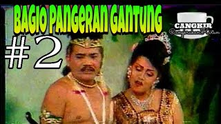 Download lagu ketoprak KBK' Bagio Pangeran Gantung ' #2 mp3