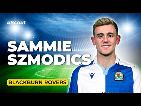 How Good Is Sammie Szmodics at Blackburn Rovers?