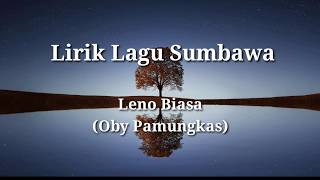 Download lagu LIRIK LAGU SUMBAWA - LENO BIASA (Oby Pamungkas) mp3