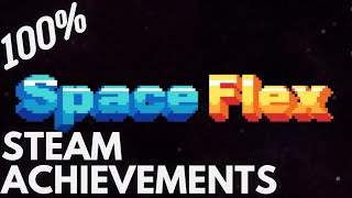 [STEAM] 100% Achievement Gameplay: Space Flex