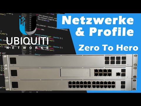Ubiquiti Netzwerke und Profile einfach erklärt - Tutorial