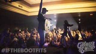 Granger Smith - &quot;If the Boot Fits&quot; in Oregon, Nevada and California!