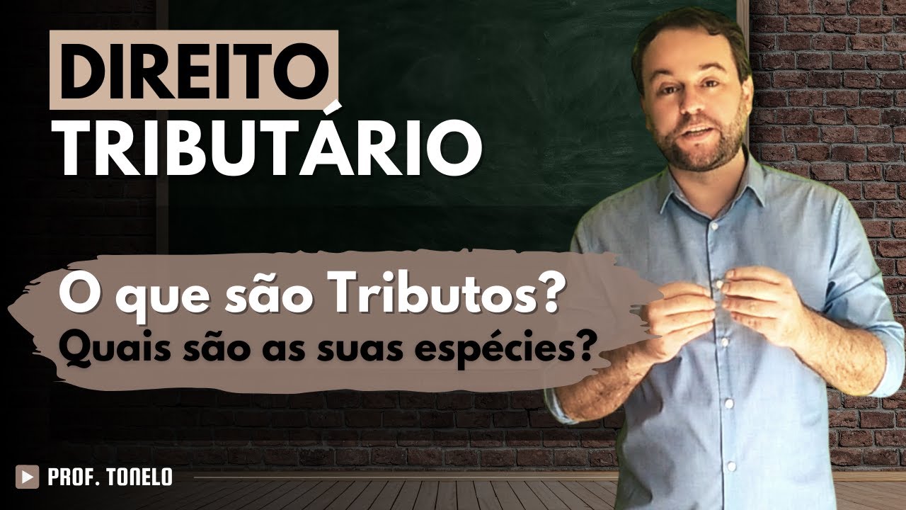 Aula 01 - Curso de Direito Tributário - Tributos e suas espécies