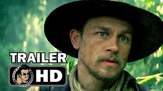 THE LOST CITY OF Z Official International Trailer (2017) Tom Holland Thriller Movie HD