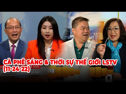 Cà Phê Sáng & Thời Sự Thế Giới ⭕️💯 FULL (11-24-22)